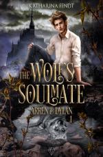 Cover-Bild The Wolf's Soulmate / The Wolf's Soulmate - Arren und Dylan ( Band 1 )