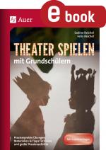 Cover-Bild Theater spielen mit Grundschülern