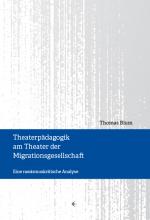 Cover-Bild Theaterpädagogik am Theater der Migrationsgesellschaft