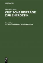 Cover-Bild Theodor Gross: Kritische Beiträge zur Energetik / Die Verwandlungen der Kraft