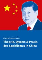 Cover-Bild Theorie, System & Praxis des Sozialismus in China