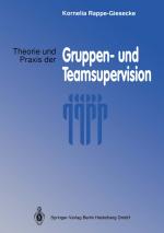 Cover-Bild Theorie und Praxis der Gruppen- und Teamsupervision