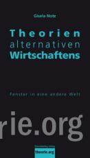 Cover-Bild Theorien alternativen Wirtschaftens 2.,akt. Auflage