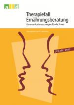 Cover-Bild Therapiefall Ernährungsberatung - update 2012: Kommunikationsstrategien für die Praxis