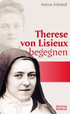 Cover-Bild Therese von Lisieux begegnen