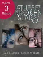 Cover-Bild These Broken Stars: Fantasy Romance in den Weiten des Weltraums – Alle Bände der spannenden Fantasy-Trilogie im Sammelband!