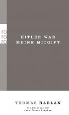 Cover-Bild Thomas Harlan / Hitler war meine Mitgift / Ein Gespräch mit Jean-Pierre Stephan