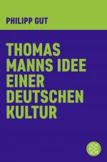 Cover-Bild Thomas Manns Idee einer deutschen Kultur