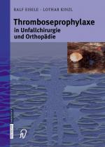 Cover-Bild Thromboseprophylaxe in Unfallchirurgie und Orthopädie