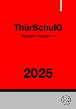 Cover-Bild Thüringer Schulgesetz - ThürSchulG 2025