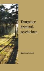 Cover-Bild Thurgauer Kriminalgeschichten