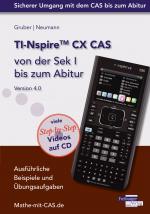 Cover-Bild TI-Nspire CX CAS von der Sek I bis zum Abitur Version 4.0 mit CD-ROM