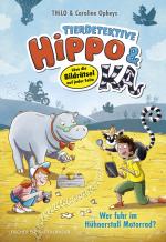 Cover-Bild Tierdetektive Hippo & Ka – Wer fuhr im Hühnerstall Motorrad?