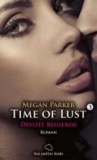 Cover-Bild Time of Lust | Band 3 | Devote Begierde | Roman