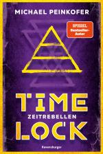 Cover-Bild Timelock, Band 1: Zeitrebellen (spannender Mystery-Thriller von SPIEGEL-Bestseller-Autor Michael Peinkofer)