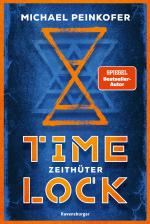 Cover-Bild Timelock, Band 2: Zeithüter - spannender Mystery-Thriller von SPIEGEL-Bestseller-Autor Michael Peinkofer