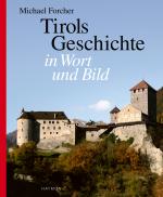 Cover-Bild Tirols Geschichte in Wort und Bild