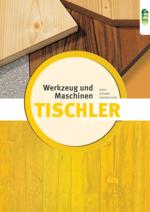 Cover-Bild Tischler - Werkzeuge & Maschinen