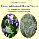 Cover-Bild Titanias Veilchen und Oberons Wermut