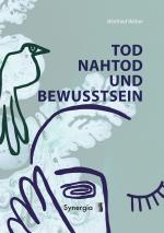 Cover-Bild Tod, Nahtod und Bewusstsein