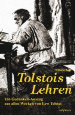 Cover-Bild Tolstois Lehren: Ein Gedanken-Auszug aus allen Werken von Lew Tolstoi