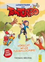 Cover-Bild Tom Turbo - Lesestark - Vorsicht, wilde Fußballschuhe!
