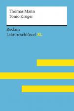 Cover-Bild Tonio Kröger von Thomas Mann: Lektüreschlüssel mit Inhaltsangabe, Interpretation, Prüfungsaufgaben mit Lösungen, Lernglossar. (Reclam Lektüreschlüssel XL)