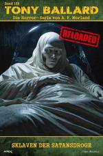 Cover-Bild Tony Ballard - Reloaded, Band 139: Sklaven der Satansdroge