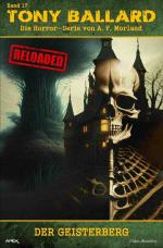 Cover-Bild Tony Ballard - Reloaded, Band 17: Der Geisterberg