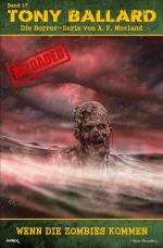 Cover-Bild Tony Ballard - Reloaded, Band 27: Wenn die Zombies kommen