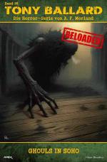 Cover-Bild Tony Ballard - Reloaded, Band 95: Ghouls in Soho