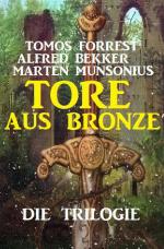 Cover-Bild Tore aus Bronze – Die Trilogie