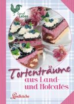 Cover-Bild Tortenträume aus Land- und Hofcafes