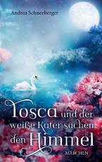 Cover-Bild Tosca und der weisse Kater suchen den Himmel