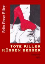 Cover-Bild Tote Killer küssen besser