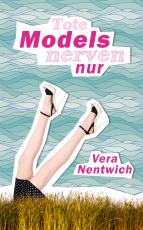 Cover-Bild Tote Models nerven nur