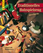 Cover-Bild Traditionelles Holzspielzeug drechseln