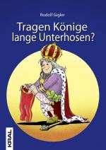 Cover-Bild Tragen Könige lange Unterhosen?