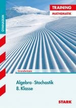 Cover-Bild Training Gymnasium - Mathematik Algebra und Stochastik 8. Klasse