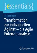 Cover-Bild Transformation zur individuellen Agilität – die Agile Potenzialanalyse