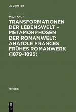 Cover-Bild Transformationen der Lebenswelt – Metamorphosen der Romanwelt: Anatole Frances frühes Romanwerk (1879–1895)