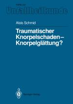 Cover-Bild Traumatischer Knorpelschaden — Knorpelglättung?