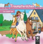 Cover-Bild Traumpferdchen - Band 1 - Lia zieht um