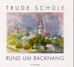 Cover-Bild Trude Schüle - Rund um Backnang