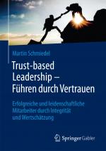 Cover-Bild Trust-based Leadership – Führen durch Vertrauen