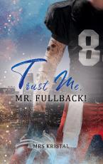 Cover-Bild Trust Me, Mr. Fullback!