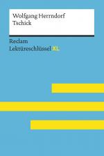 Cover-Bild Tschick von Wolfgang Herrndorf: Lektüreschlüssel mit Inhaltsangabe, Interpretation, Prüfungsaufgaben mit Lösungen, Lernglossar. (Reclam Lektüreschlüssel XL)