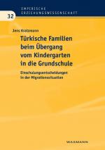 Cover-Bild Türkische Familien beim Übergang vom Kindergarten in die Grundschule