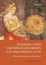 Cover-Bild Tugend- und Lasterallegorien in der adeligen Bildkultur um 1400