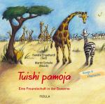 Cover-Bild Tuishi Pamoja - Eine Freundschaft in der Savanne. CD